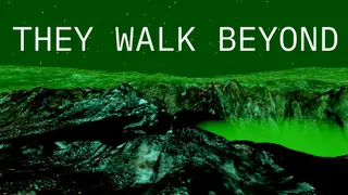 They Walk Beyond