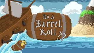Do A Barrel Roll??