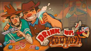 Drink Up, Cowboy!