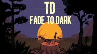 TD Fade to Dark