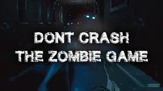 Don't Crash - The Zombie Game