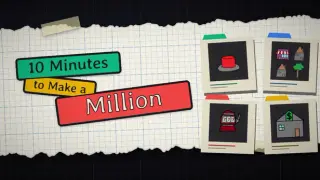 10 Minutes to Make a Million