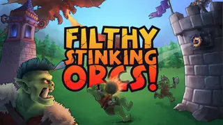 Filthy, Stinking, Orcs!