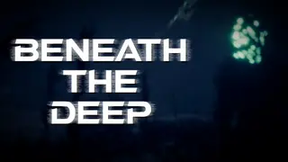 Beneath The Deep