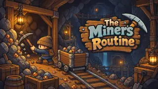 The Miner's Routine