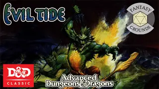 Fantasy Grounds - D&D Classics: Evil Tide (2E)