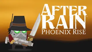 After Rain: Phoenix Rise