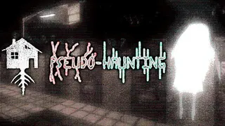 Pseudo-Haunting