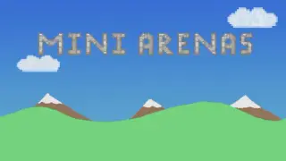 Mini Arenas