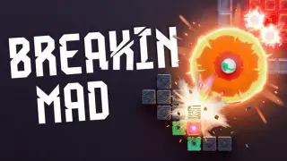 Breakin Mad