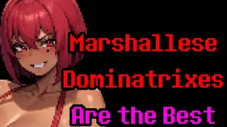 Marshallese Dominatrixes Are the Best