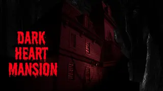 Dark Heart Mansion