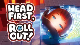 HEAD FIRST, ROLL OUT!