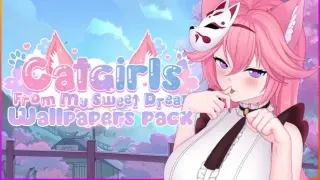 Catgirls From My Sweet Dream - Wallpapers pack