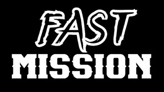 Fast Mission