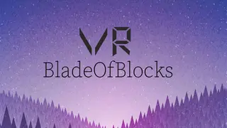 VR Blade of Blocks