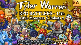 RPG Maker MV - Tyler Warren RPG Battlers - 11th - Little Monsters and Robots 2