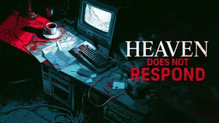 Heaven Does Not Respond