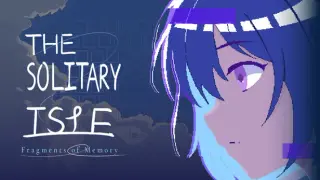 The Solitary Isle: Fragments of Memory