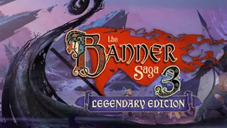 Banner Saga 3: Legendary Legendary