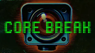 Core Break