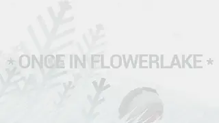 Once in Flowerlake