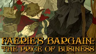 Faerie's Bargain: The Price of Business