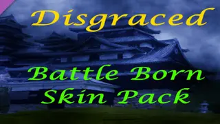 Disgraced Supporter Battle Born Skin Pack DLC Complete
