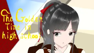 The Golden Time in high school