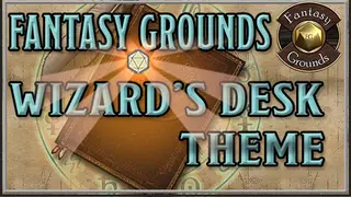 Fantasy Grounds - FG Theme - Wizard's Desk