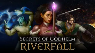 Secrets of Godhelm: Riverfall
