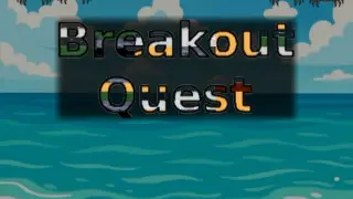 BreakoutQuest