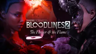 Vampire: The Masquerade - Bloodlines 2 - Flower & the Flame
