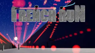 Trench Run