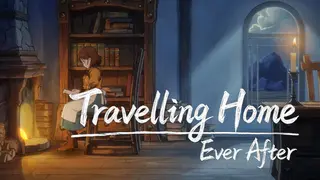 Travelling Home: Ever After