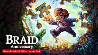 Braid, Anniversary Edition – Nintendo Switch 2 Edition Upgrade Pack - Switch 2