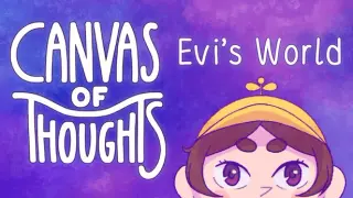 Canvas of Thoughts: Evi's World