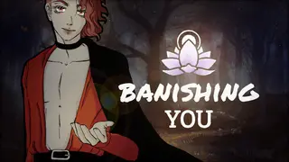 Banishing You