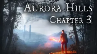 Aurora Hills: Chapter 3