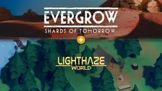 Evergrow: Shards of Tomorrow × Lighthaze World