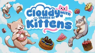 Cloudy with a Chance of Kittens