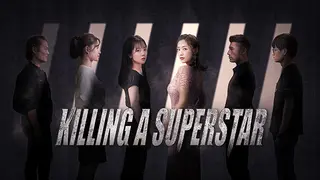 KILLING A SUPERSTAR