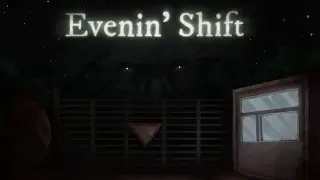 Evenin' Shift