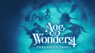Age of Wonders 4: Expansion Pass 1