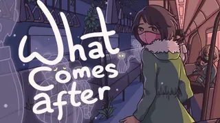 What Comes After
