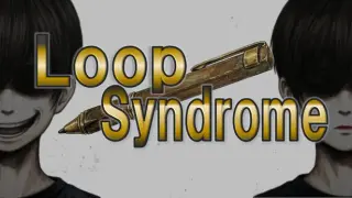 LOOP SYNDROME