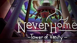 NeverHome Ch.2 - Tower of Vanity