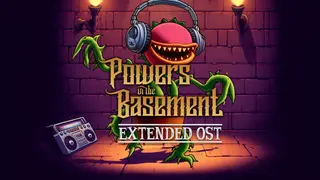 Powers in the Basement Extended Soundtrack