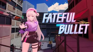 Fateful Bullet