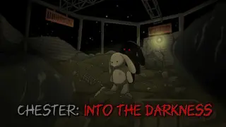 Chester: Into The Darkness